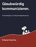 E-Book (epub) Glaubwürdig kommunizieren. von Wolfgang Griepentrog