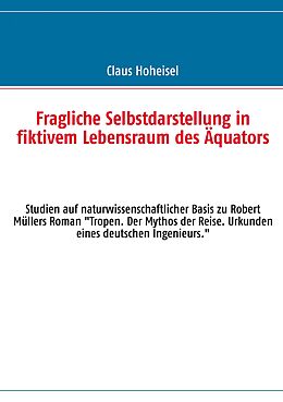 E-Book (epub) Fragliche Selbstdarstellung in fiktivem Lebensraum des Äquators von Claus Hoheisel