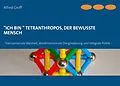 E-Book (epub) "Ich bin" Tetranthropos, der bewusste Mensch von Alfred Groff