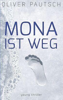 Kartonierter Einband Mona ist weg von Oliver Pautsch