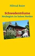 E-Book (epub) Schwedenträume von Hiltrud Baier