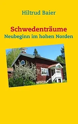 E-Book (epub) Schwedenträume von Hiltrud Baier