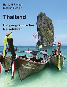 Kartonierter Einband Thailand  Ein geographischer Reiseführer von Burkard Richter, Markus Fiedler