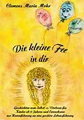 E-Book (epub) Die kleine Fee in dir von Clemens Maria Mohr