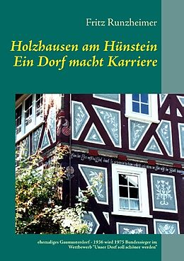 Kartonierter Einband Holzhausen am Hünstein - Ein Dorf macht Karriere von Fritz Runzheimer