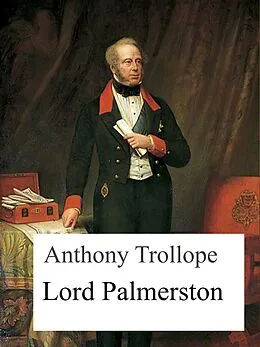 E-Book (epub) Lord Palmerston von Anthony Trollope