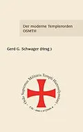 E-Book (epub) Der moderne Templerorden - OSMTH von Elke Bruns, Joe Labonde, Erika Müller