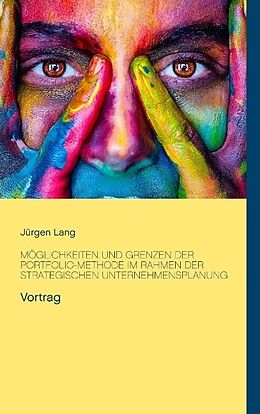 Kartonierter Einband Möglichkeiten und Grenzen der Portfolio-Methode im Rahmen der strategischen Unternehmensplanung von Jürgen Lang