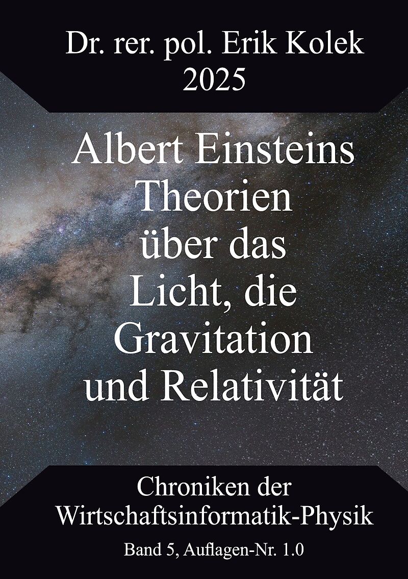 Albert Einsteins Theorien über das Licht, die Gravitation und Relativität