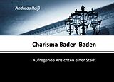 E-Book (epub) Charisma Baden-Baden von Andreas Reiß, Andeas Reiß