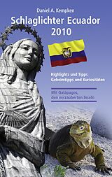 E-Book (epub) Schlaglichter Ecuador 2010 von Daniel A. Kempken