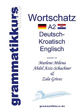 E-Book (epub) Wörterbuch A2 Deutsch - Kroatisch - Bosnisch - Serbisch - Englisch von Marlene Milena Abdel Aziz - Schachner, Zala Grivec