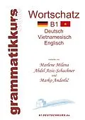 E-Book (epub) Wörterbuch Deutsch-Vietnamesisch-Englisch Niveau B1 von Marlene Milena Abdel Aziz - Schachner, Marko Anderlic