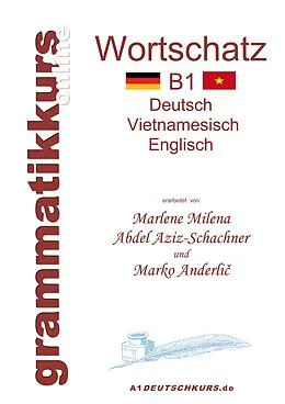 E-Book (epub) Wörterbuch Deutsch-Vietnamesisch-Englisch Niveau B1 von Marlene Milena Abdel Aziz - Schachner, Marko Anderlic