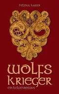 E-Book (epub) Wolfskrieger von Helmut Kaiser