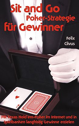 E-Book (epub) Sit and Go Poker-Strategie für Gewinner von Felix Clivus