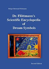 E-Book (epub) Dr. Flöttmann's Scientific Encyclopedia of Dream Symbols von Holger Bertrand Flöttmann