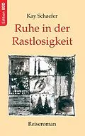 E-Book (epub) Ruhe in der Rastlosigkeit von Kay Schaefer