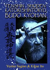 E-Book (epub) Tenshin Shoden Katori Shinto Ryu Budo Kyohan von Kikue Ito, Yoshio Sugino