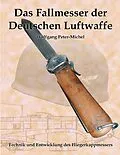 E-Book (epub) Das Fallmesser der Deutschen Luftwaffe von Wolfgang Peter-Michel