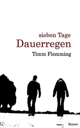 E-Book (epub) Sieben Tage Dauerregen von Timm Flemming
