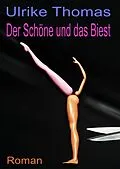 E-Book (epub) Der Schöne und das Biest von Ulrike Thomas