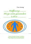 E-Book (epub) Hoffnung Wege zum gesunden Leben von Uwe Arning