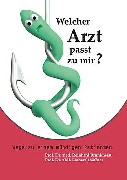E-Book (epub) Welcher Arzt passt zu mir? von Reinhard Brunkhorst, Lothar Schäffner