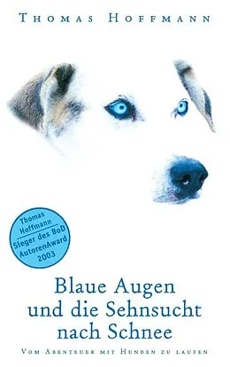 E-Book (epub) Blaue Augen und die Sehnsucht nach Schnee von Thomas Hoffmann