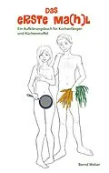 E-Book (epub) Das erste Ma(h)l von Bernd Weber