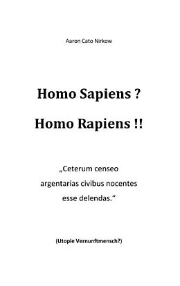 Kartonierter Einband Homo Sapiens? Homo Rapiens!! von Aaron Cato Nirkow