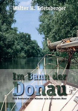 E-Book (epub) Im Bann der Donau von Walter H. Edetsberger