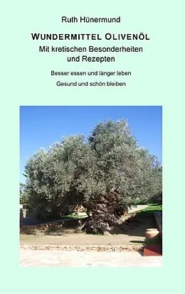 E-Book (epub) Wundermittel Olivenöl von Ruth Hünermund