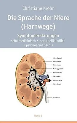 E-Book (epub) Die Sprache der Niere (Harnwege) von Christiane Krohn