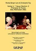 E-Book (epub) faktor-L * Neue Medizin 3 * Das Methoden ABC von Monika Berger-Lenz, Christopher Ray, Nicolas René Barro