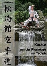 E-Book (epub) Karate - von der Physiologie zur Technik von Sebastian Edelmann