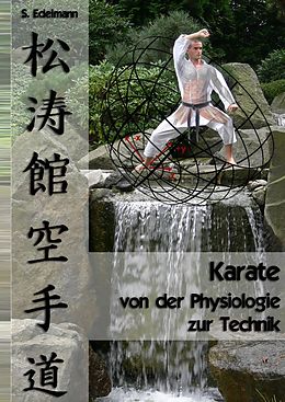 E-Book (epub) Karate - von der Physiologie zur Technik von Sebastian Edelmann
