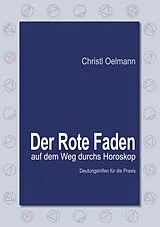 E-Book (epub) Der Rote Faden auf dem Weg durchs Horoskop von Christl Oelmann