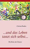E-Book (epub) ...und das Leben tanzt sich selbst... von Christa Duden