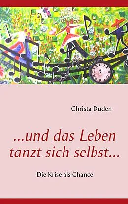 E-Book (epub) ...und das Leben tanzt sich selbst... von Christa Duden