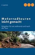 E-Book (epub) Motorradtouren leicht gemacht von J. Lamm