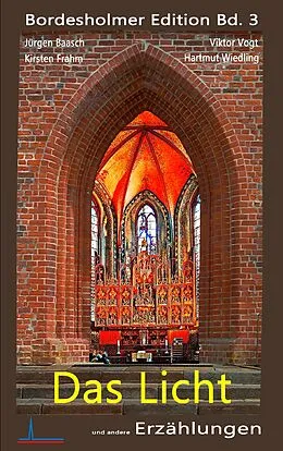 E-Book (epub) Das Licht von Jürgen Baasch, Kirsten Frahm, Viktor Vogt