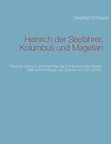 E-Book (epub) Heinrich der Seefahrer, Kolumbus und Magellan von Siegfried Schoppe