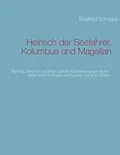 E-Book (epub) Heinrich der Seefahrer, Kolumbus und Magellan von Siegfried Schoppe