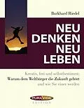 E-Book (epub) Neu denken - neu leben von Burkhard Riedel