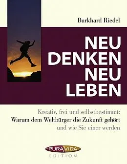 E-Book (epub) Neu denken - neu leben von Burkhard Riedel