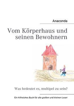 E-Book (epub) Vom Körperhaus und seinen Bewohnern von Anaconda