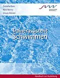 E-Book (epub) Trainerassistent Schwimmen von Cornelia Glatz, Nico Moritz, Ursula Wendel