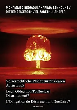 E-Book (epub) Völkerrechtliche Pflicht zur nuklearen Abrüstung? von Mohammed Bedjaoui, Dieter Deiseroth, Karima Bennoune