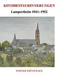 E-Book (epub) Kindheitserinnerungen von Werner Grünewald
